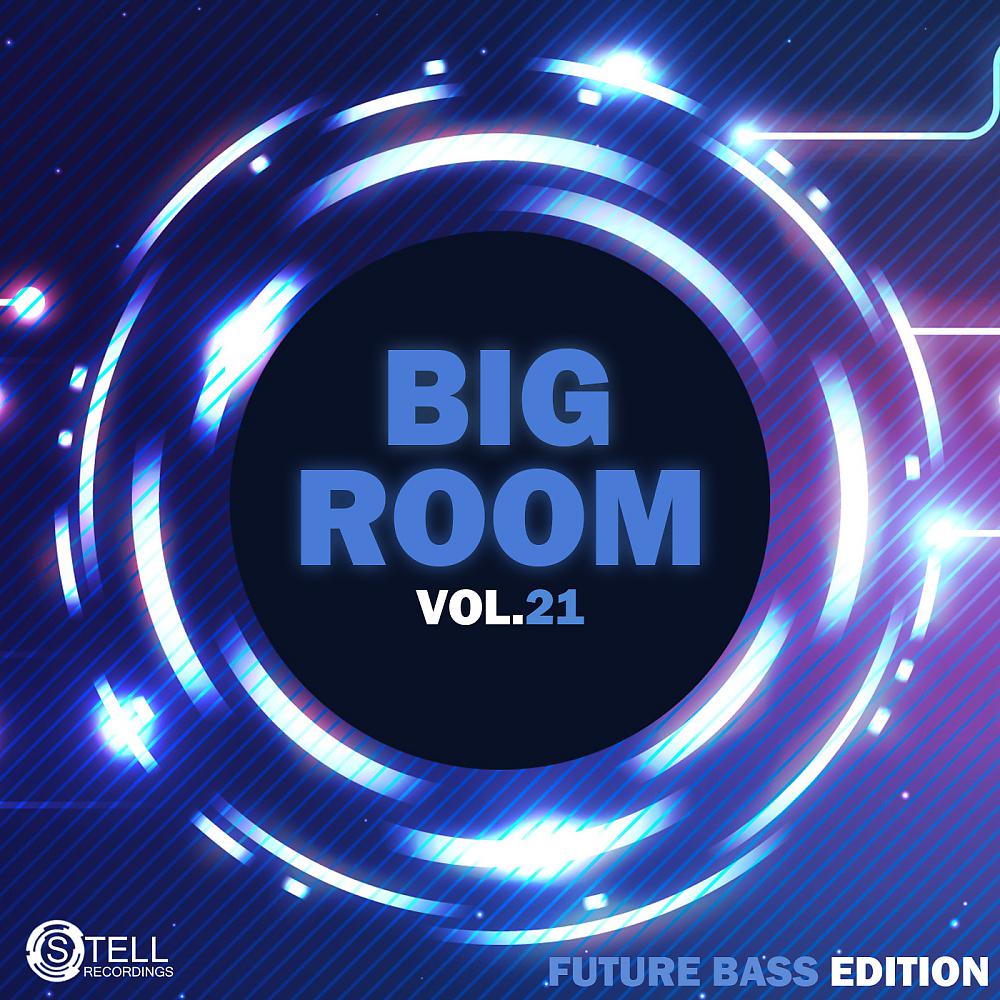 Постер альбома Big Room, Vol. 21 Future Bass Edition