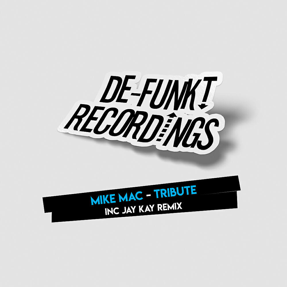 Mike Mac - Tribute (Jay Kay Dub)