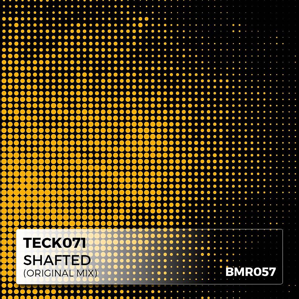 Teck071 - Shafted (Original Mix)