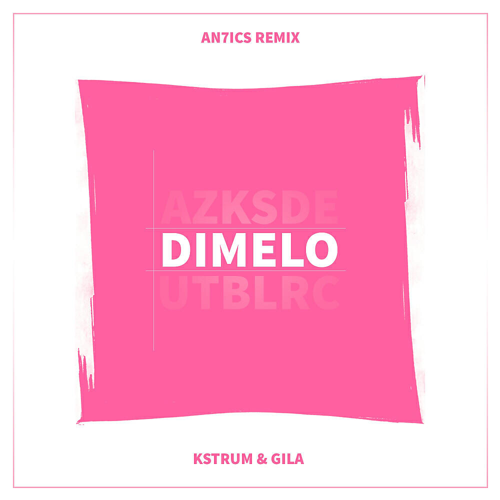 KSTRUM - Dimelo (AN7ICS  Remix)