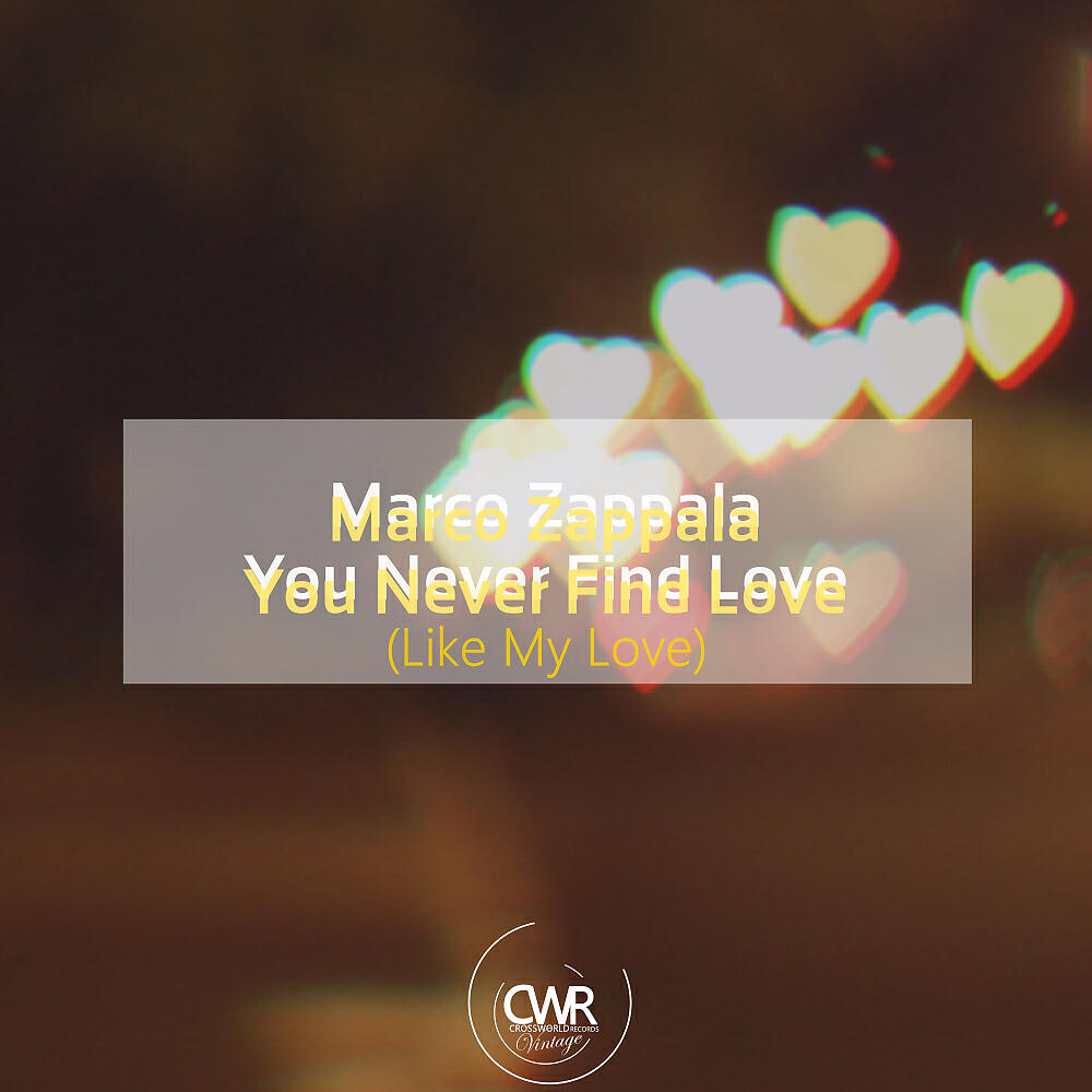 Marco Zappala - You Never Find Love (Like My Love) (Radio Edit)