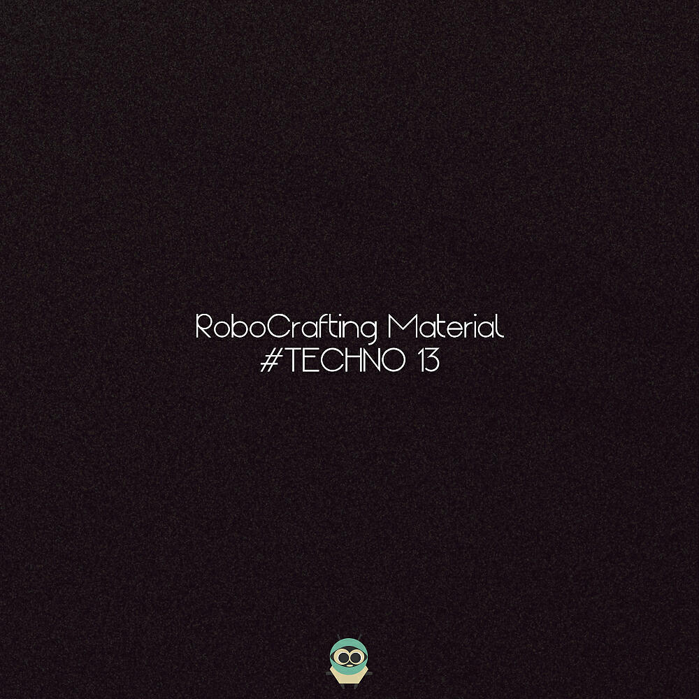 RoboCrafting Material - Techno 13 - Beat 4 (Sample)