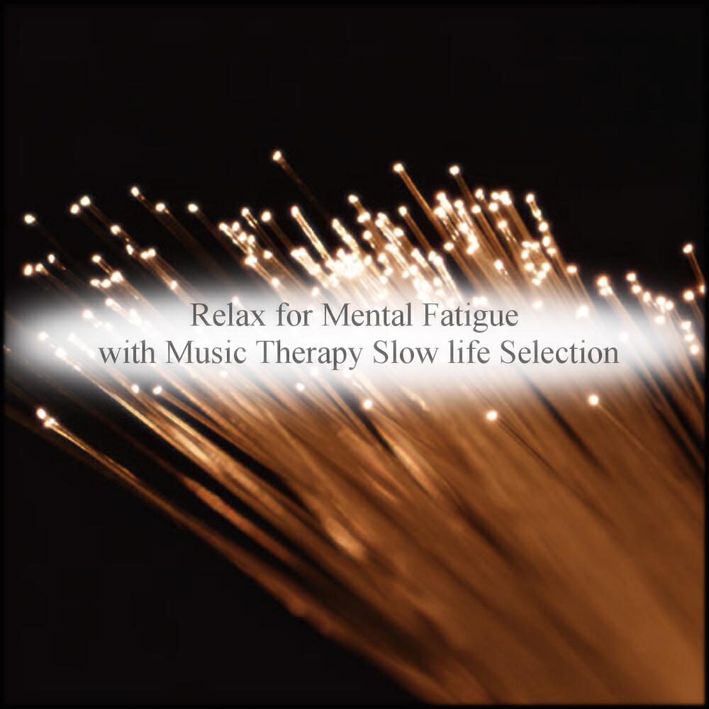Music Therapy Slow Life Selection - Quality & Tension (Original Mix)