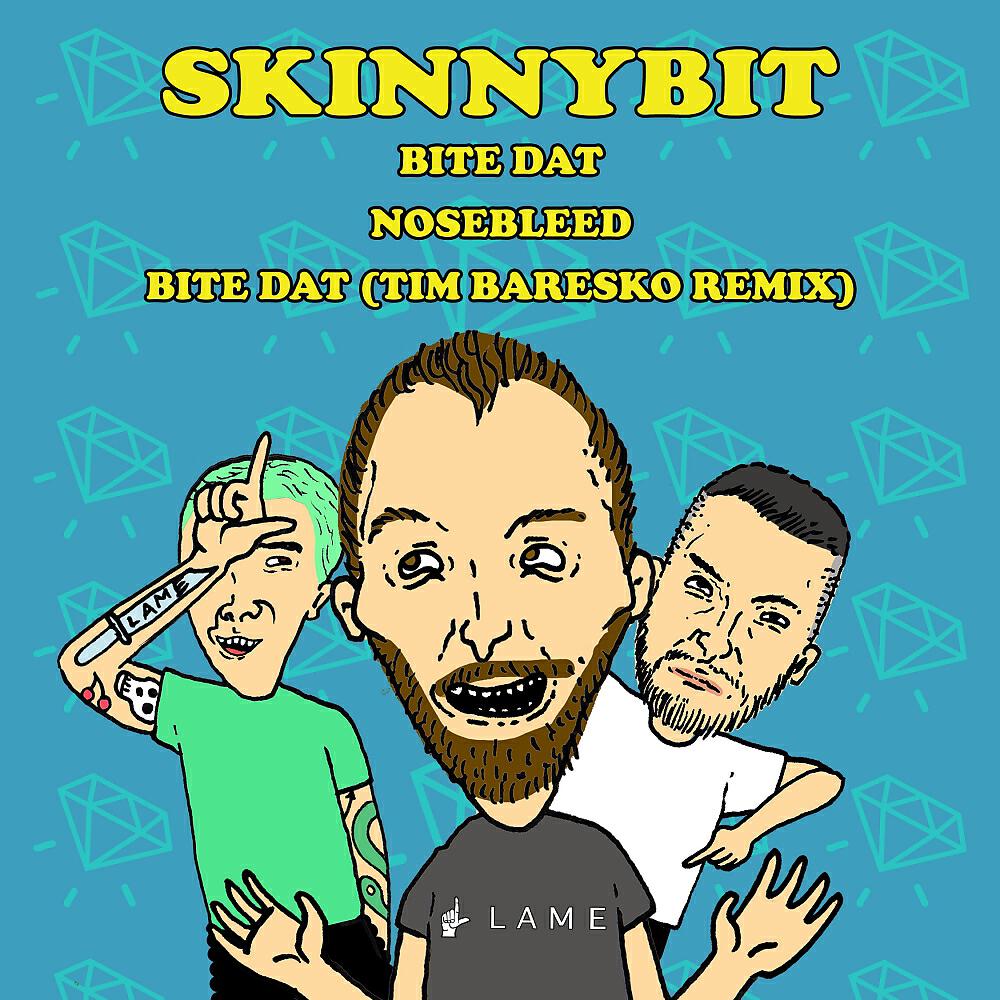 Skinnybit - Bite Dat (Tim Baresko Remix)