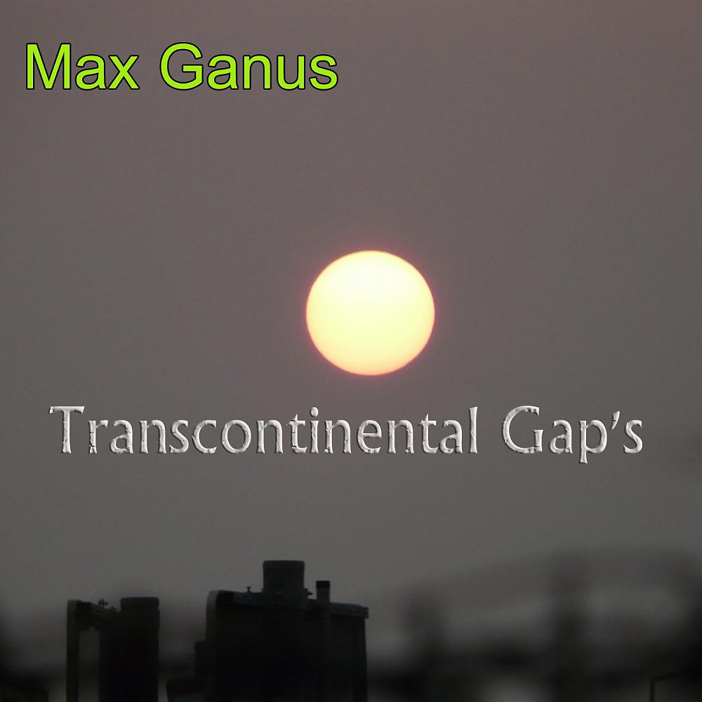 Постер альбома Transcontinental Gap's