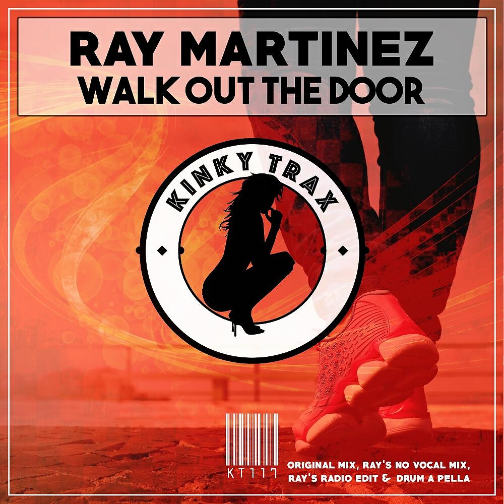 RAY MARTINEZ - Walk Out The Door (Drum A Pella)