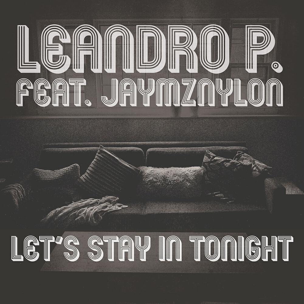 Leandro P. - Let's Stay In Tonight (Si Peirson's Stripped Back Stay In & Boogie Mix)