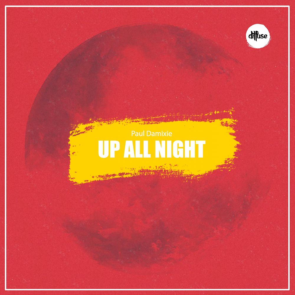 Трек paul. Paul Damixie. Up all Night. Album up all Night. "Paul Damixie" && ( исполнитель | группа | музыка | Music | Band | artist ) && (фото | photo).