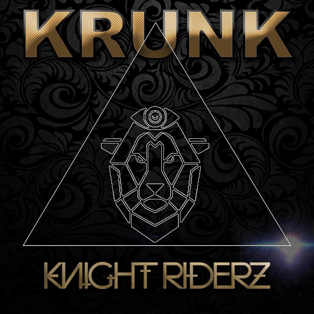 Knight Riderz - Krunk (Original Mix)