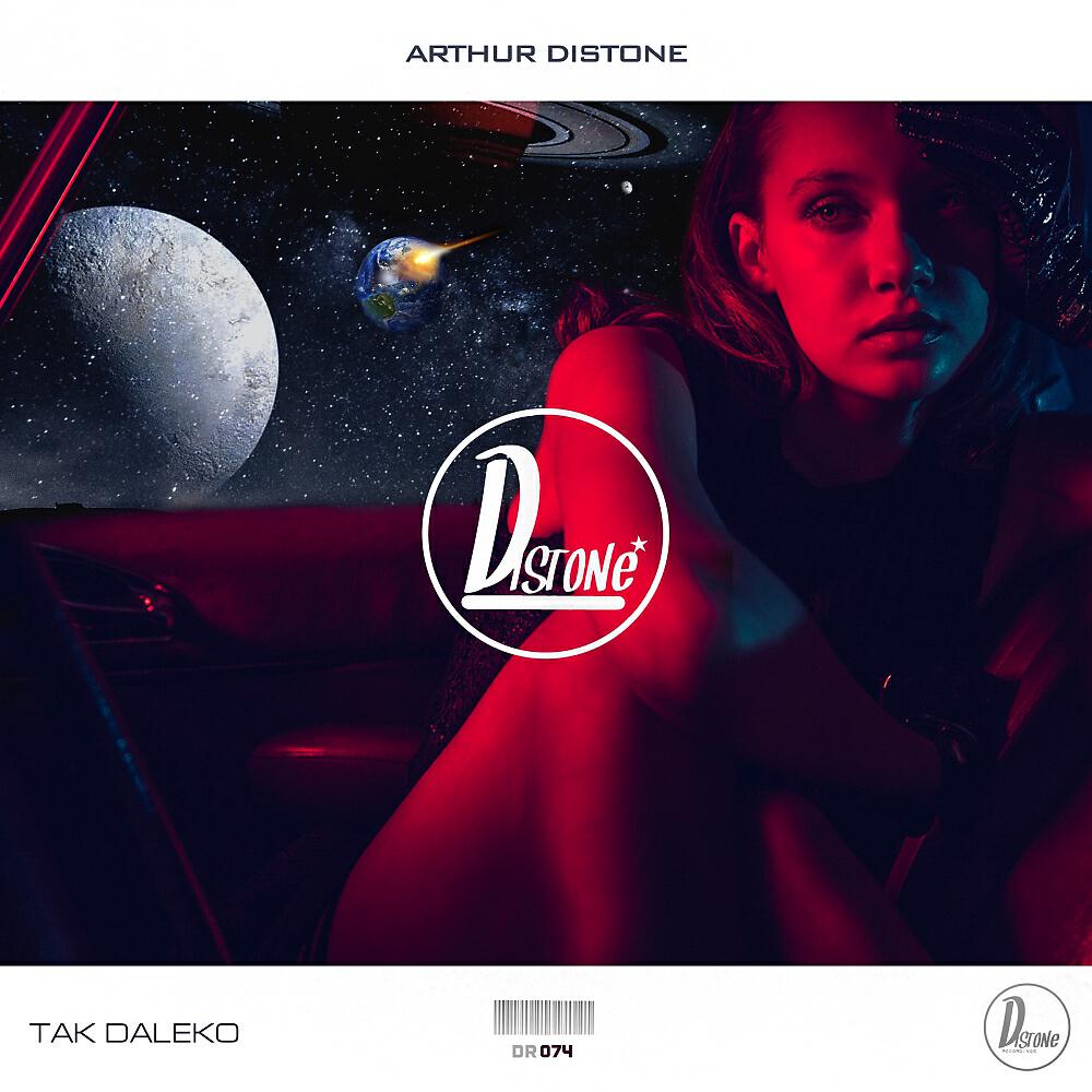 Arthur Distone - Tak Daleko (Original Mix)