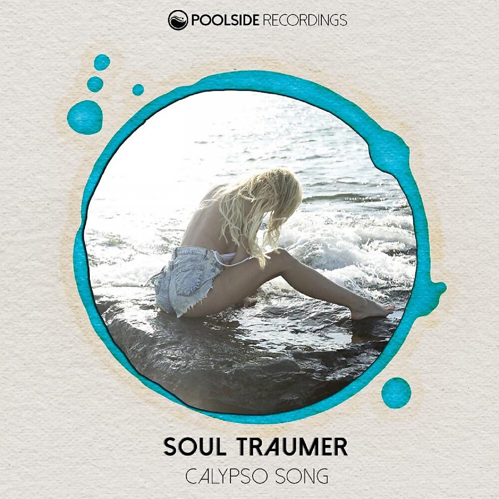 Soul Traumer - Calypso Song (Original Mix)