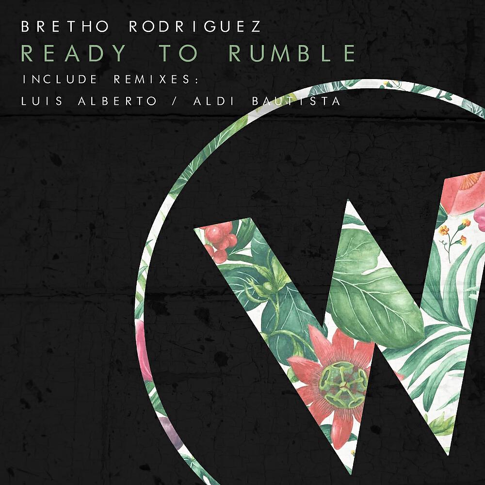 Bretho Rodriguez - Ready To Rumble (Luis Alberto Remix)