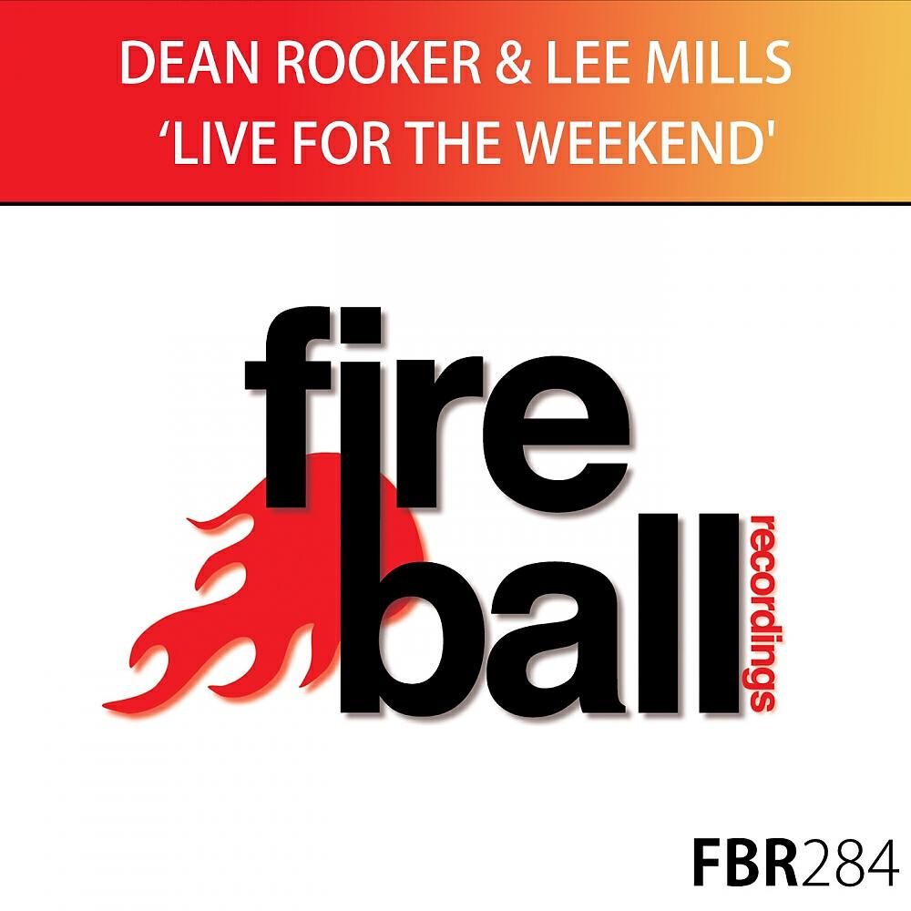 Dean Rooker - Live For The Weekend (Original Mix)