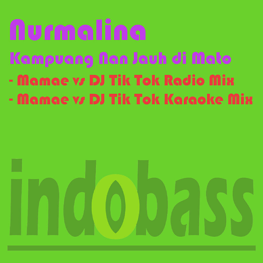 Nurmalina - Kampuang Nan Jauh Di Mato (Mamae vs DJ Tik Tok Karaoke Mix)