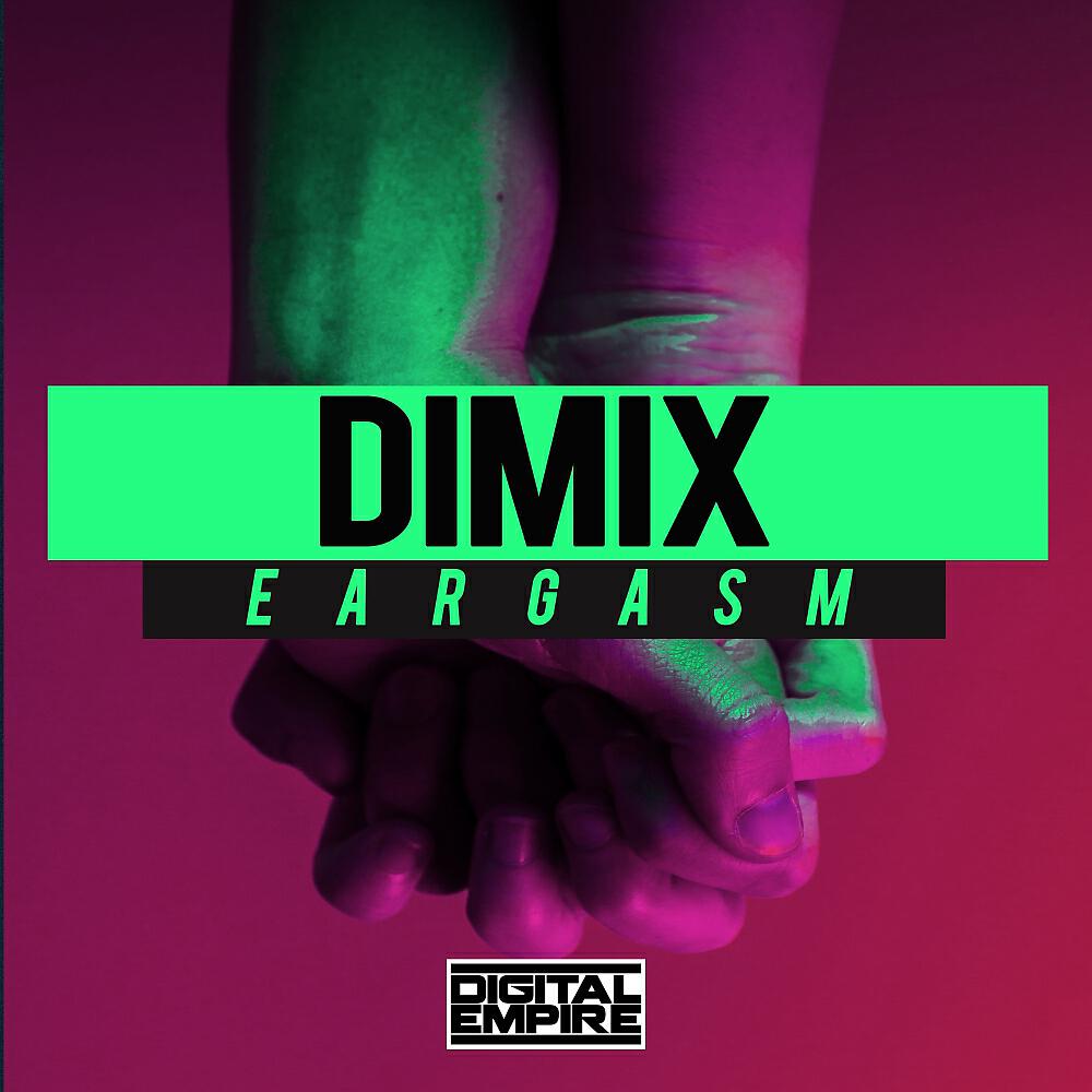 DIMIX - Eargasm (Original Mix)
