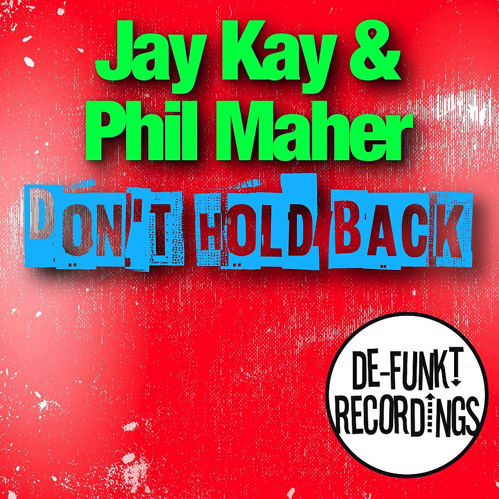 Jay Kay - Don't Hold Back (Original Mix)