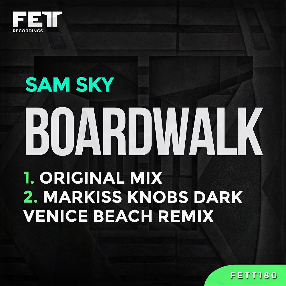 Sam Sky - Boardwalk (Markiss Knobs Dark Venice Beach Remix)
