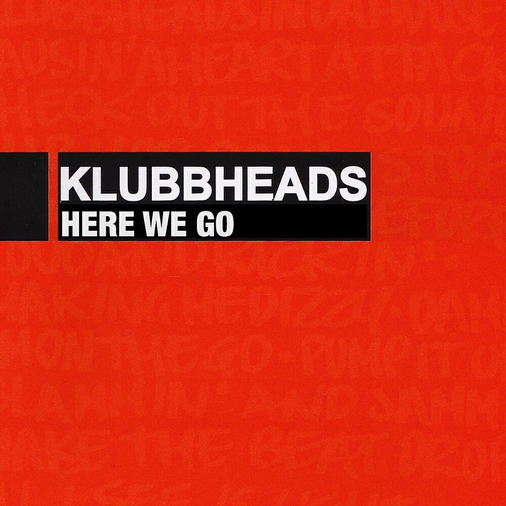 Klubbheads - Here We Go (DJ BoozyWoozy's Bamboozled Remix)