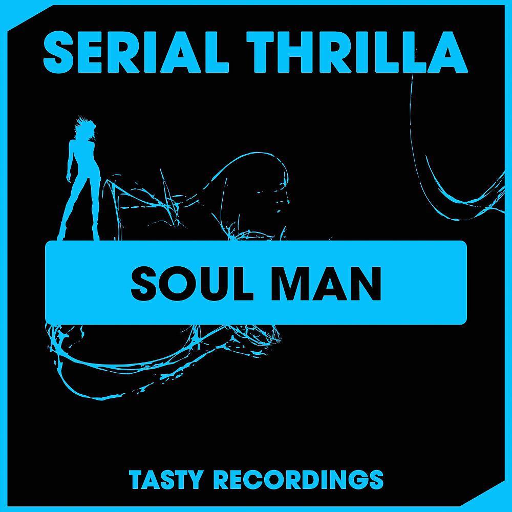 Serial Thrilla - Soul Man (Radio Edit)