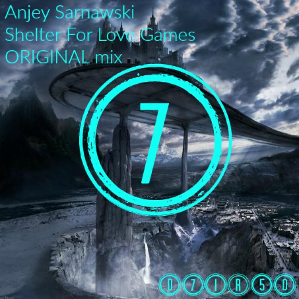Anjey Sarnawski - Shelter For Love Games (Original Mix)