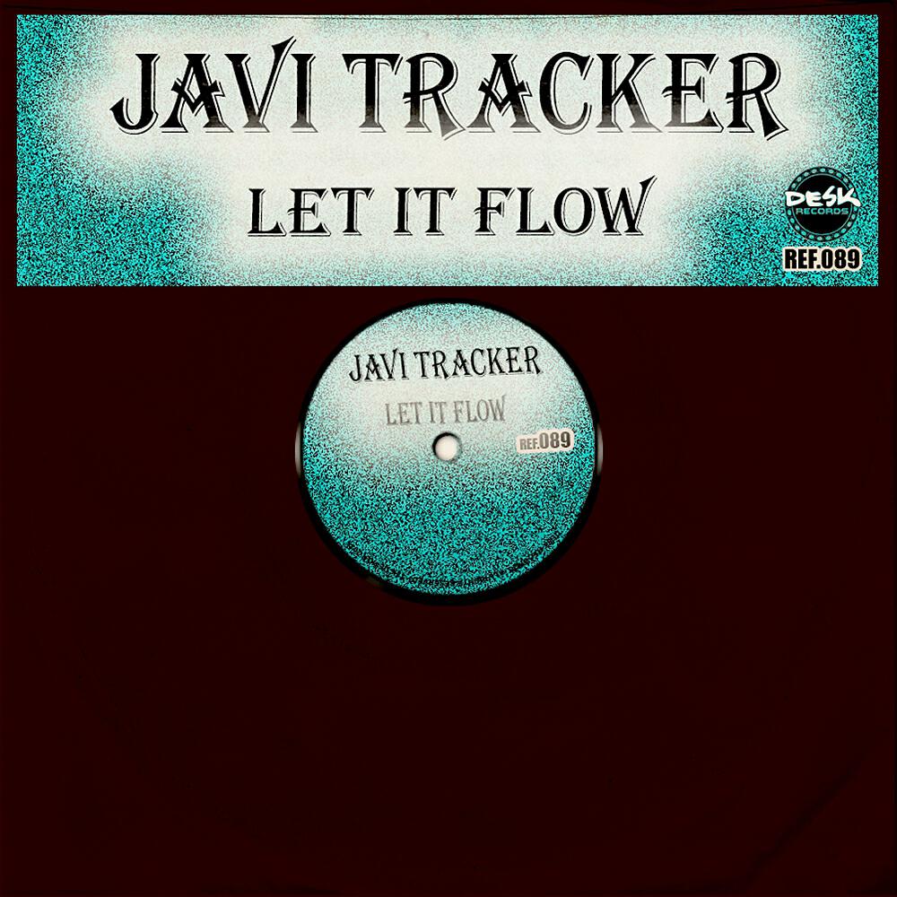 Javi Tracker - Let It Flow (Original Mix)
