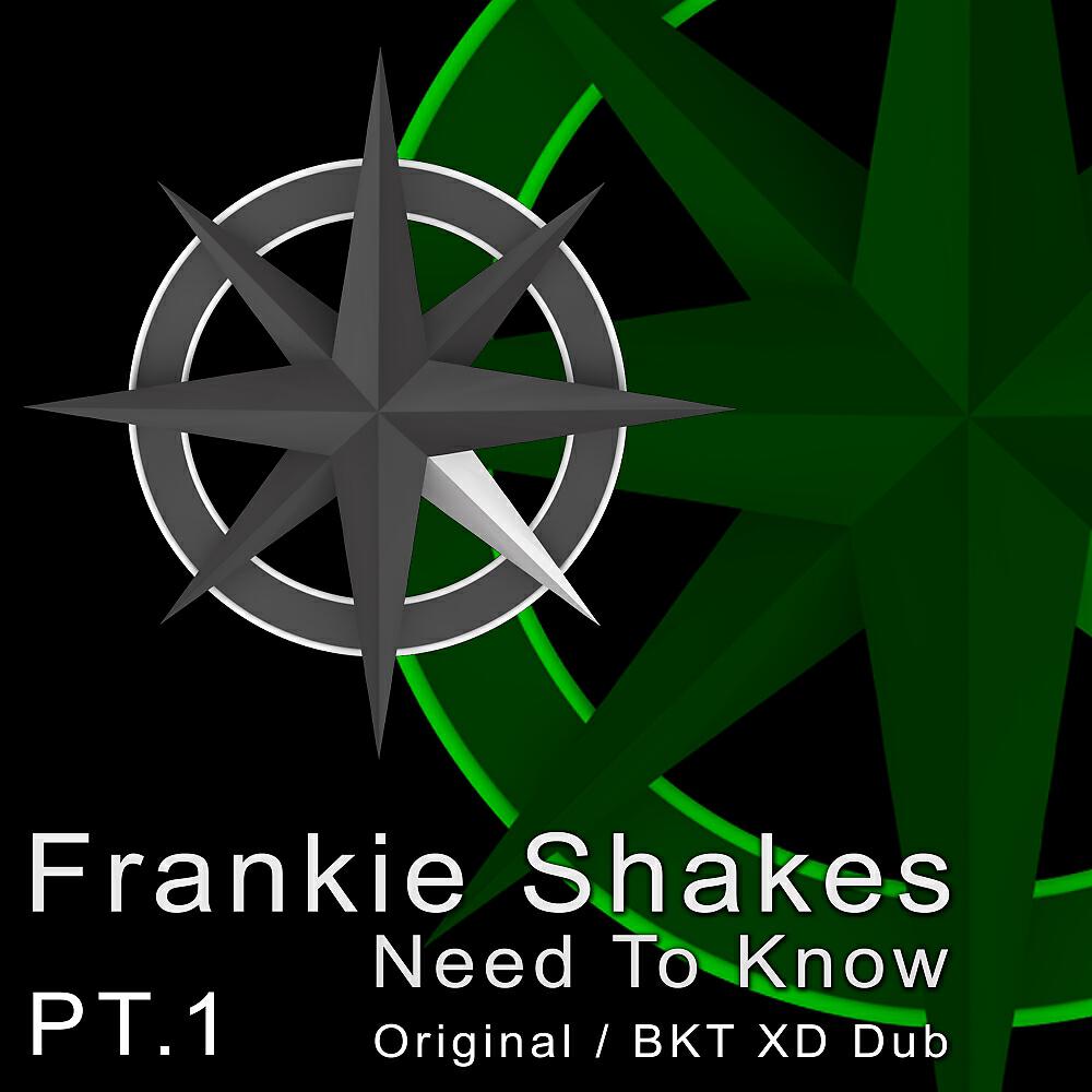 Frankie Shakes - Need To Know (BKT XD Dub Remix)