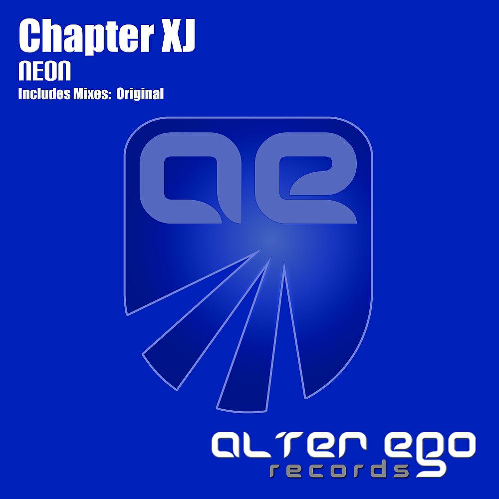 Chapter XJ - Neon (Original Mix)