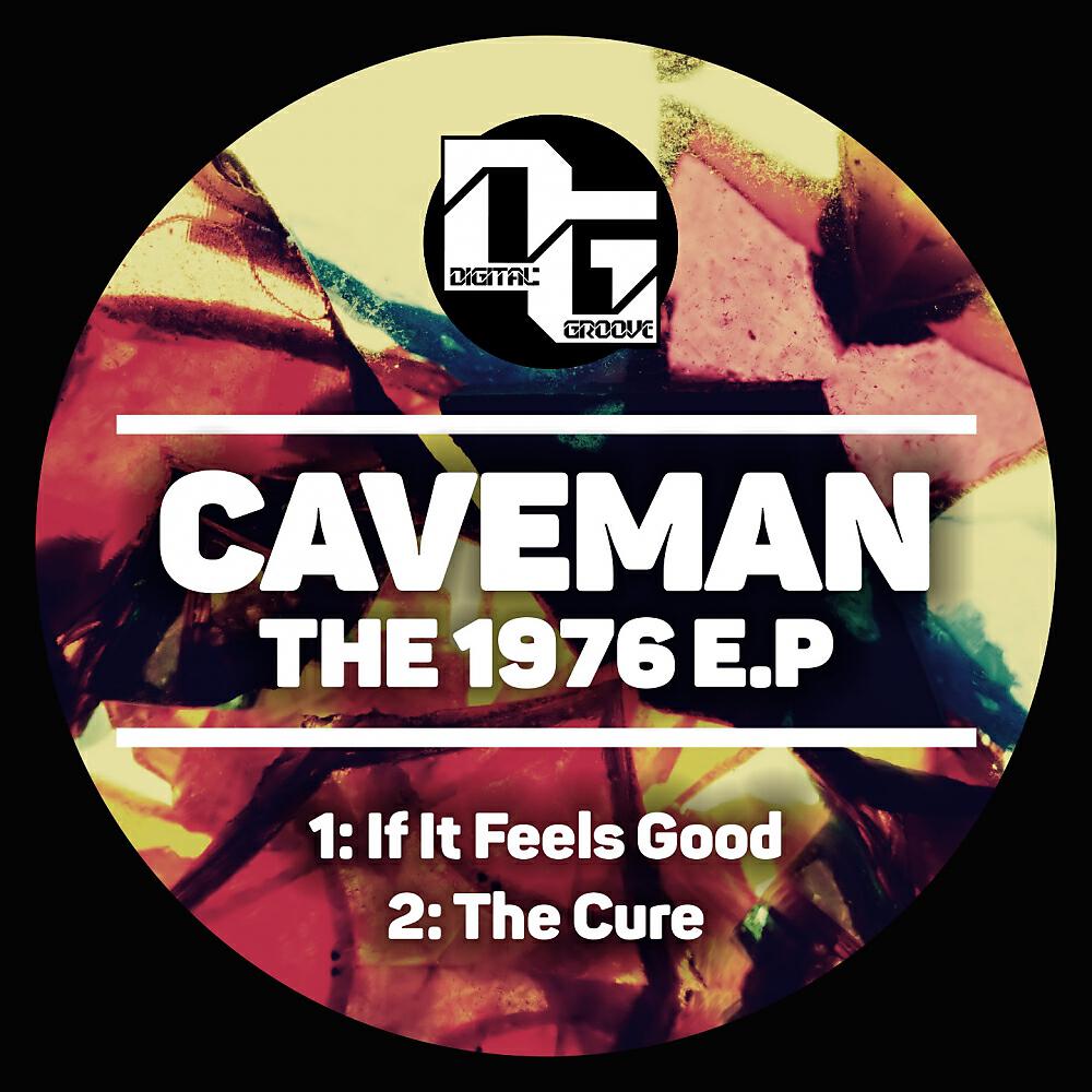 CAVEMAN - If It Feels Good (Original Mix)