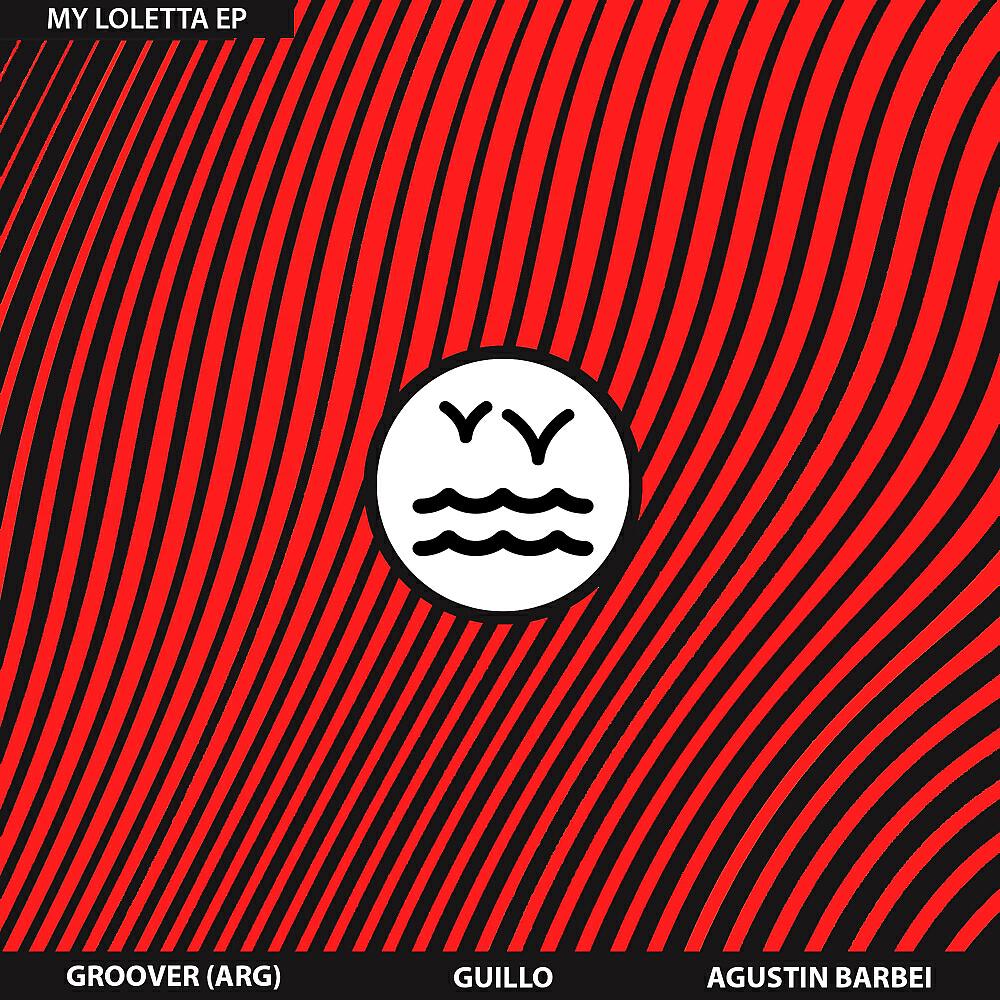 Groover (ARG) - My Loletta (Agustin Barbei Remix)