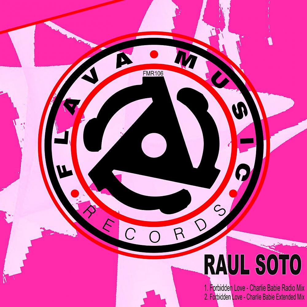 Raul Soto - Forbidden Love (Charlie Babie Extended Mix)