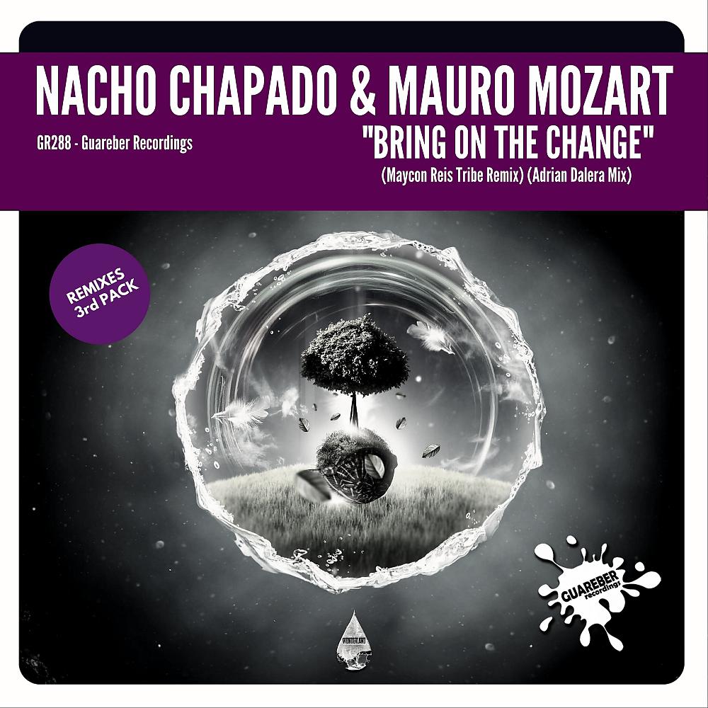 Nacho Chapado - Bring On The Change (Maycon Reis Tribe Remix)