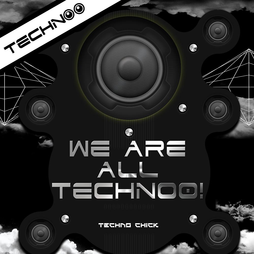 Постер альбома We are all Technoo!