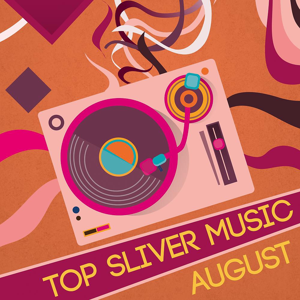 Постер альбома Top Sliver August Music