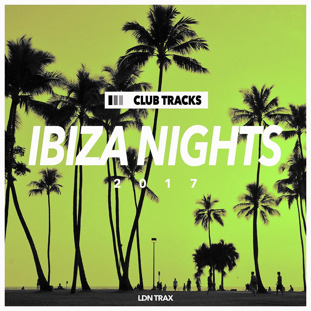 Постер альбома Ibiza Nights 2017