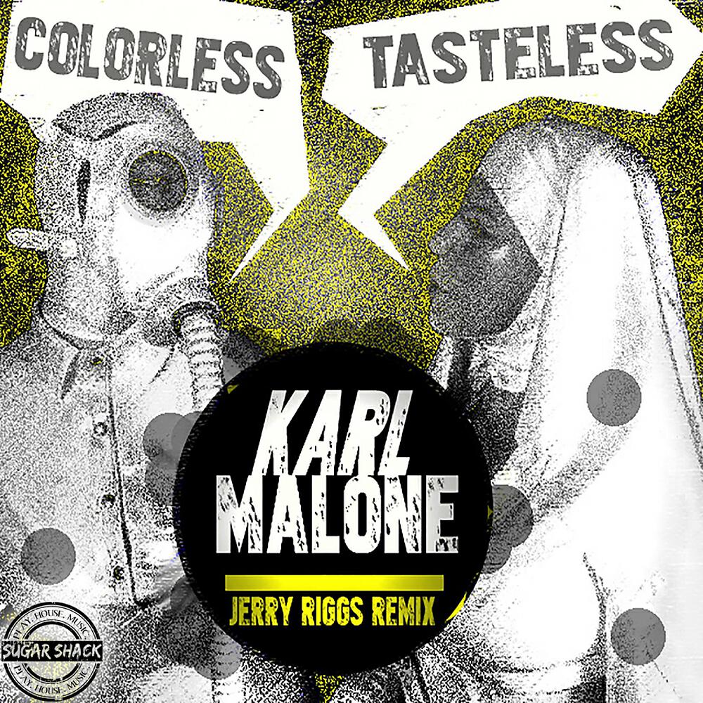 Karl Malone - Colorless, Tasteless (Original Mix)