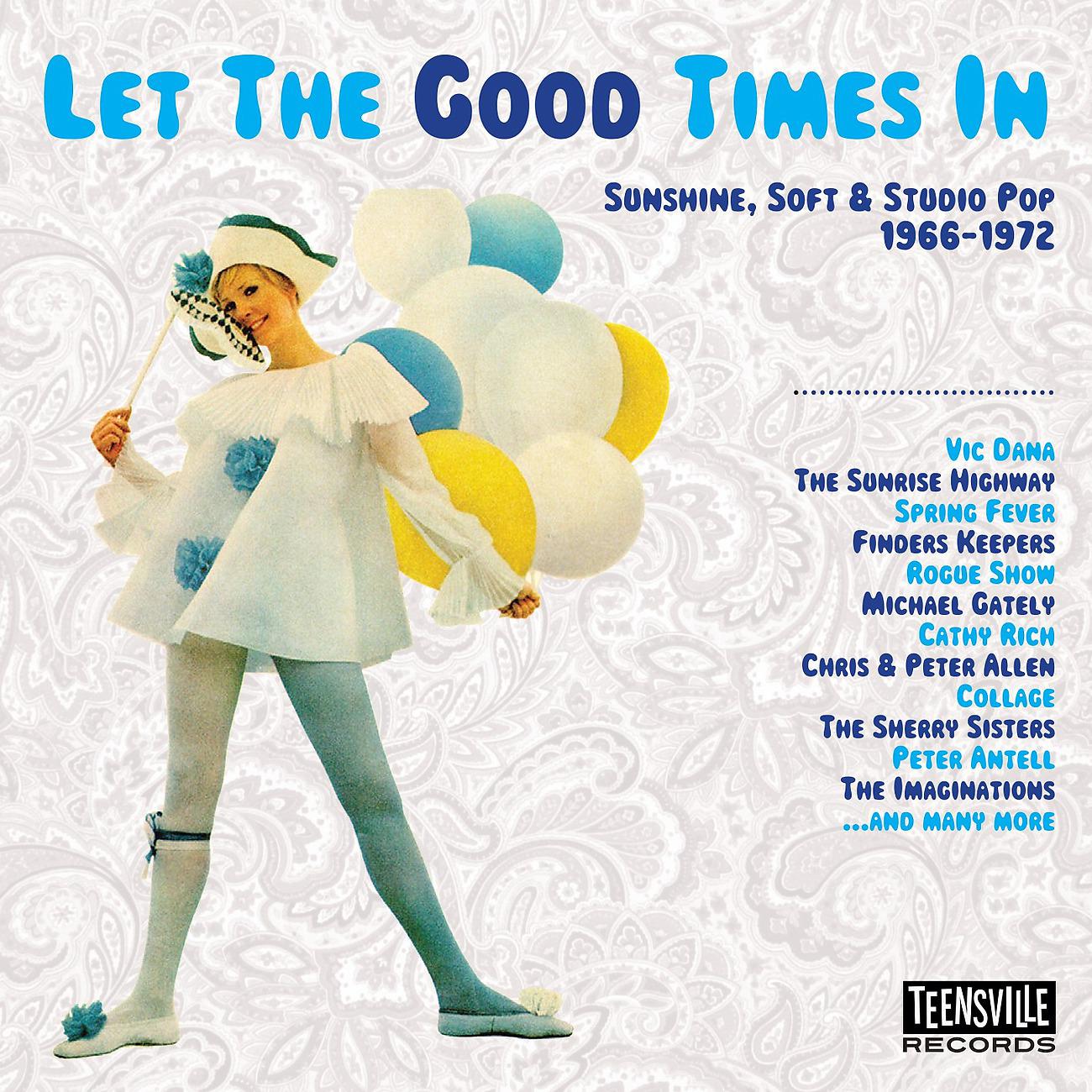 Постер альбома Let The Good Times In (Sunshine, Soft & Studio Pop 1966-1972)