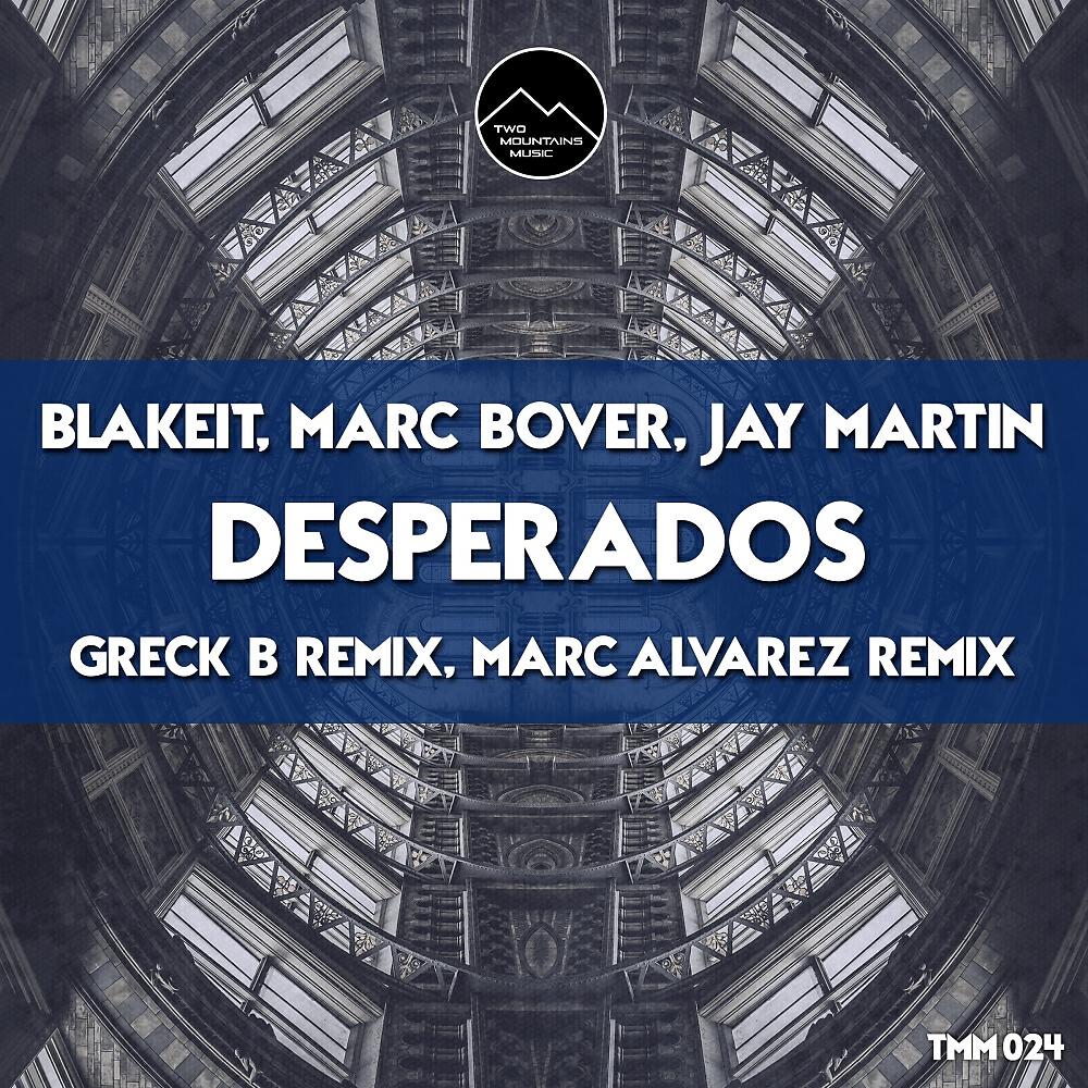 Blakeit - Desperados (Greck B Remix)