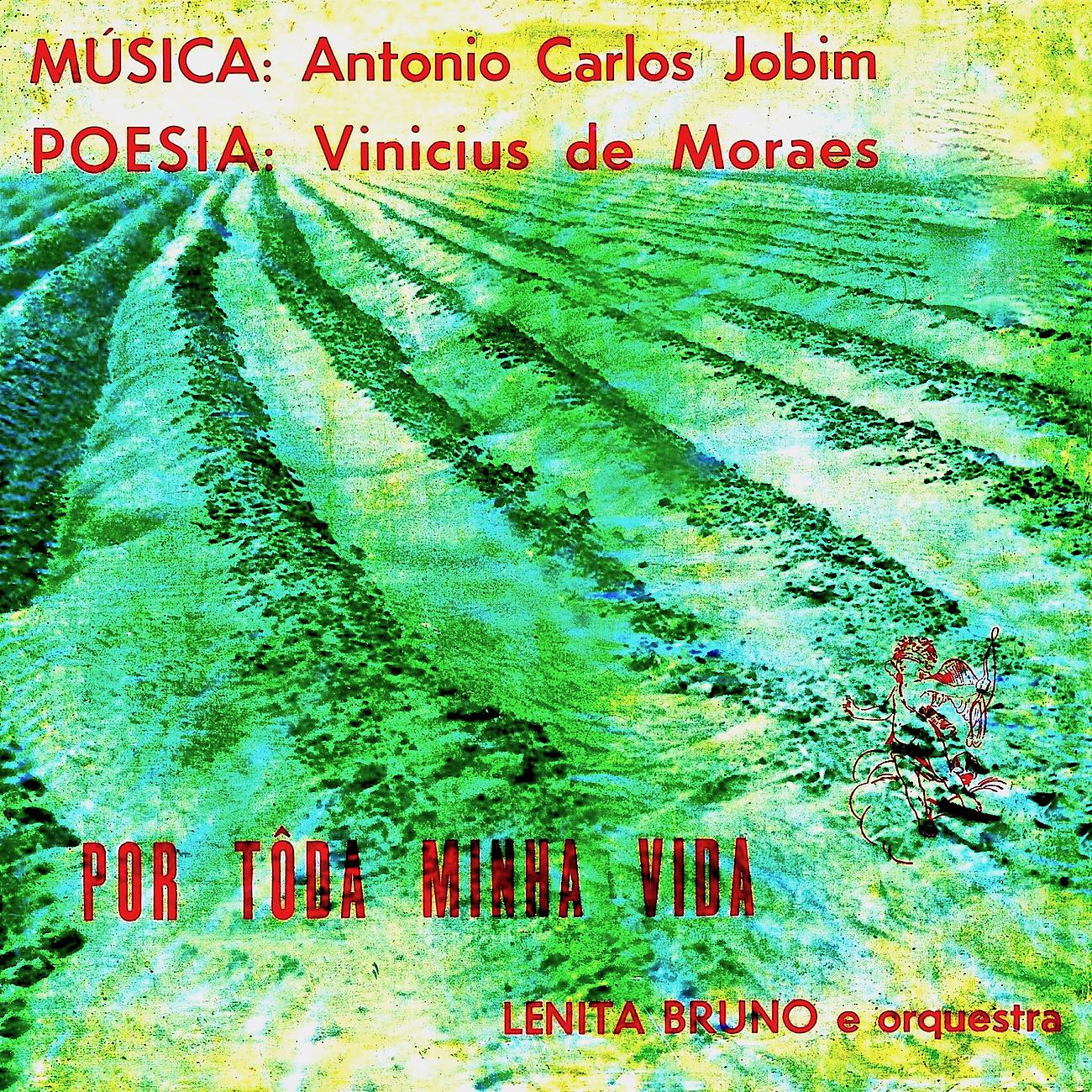 Постер альбома Por Toda Minha Vida-Music And Verse Antonio Carlos Jobim and Vinicius De Moraes