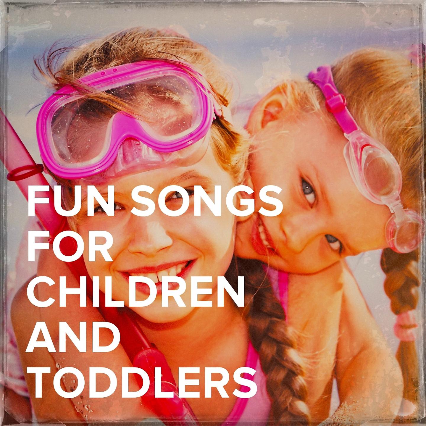 Постер альбома Fun Songs for Children and Toddlers
