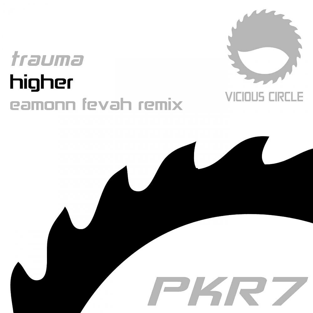 TRAUMA - Higher (Eamonn Fevah Remix)