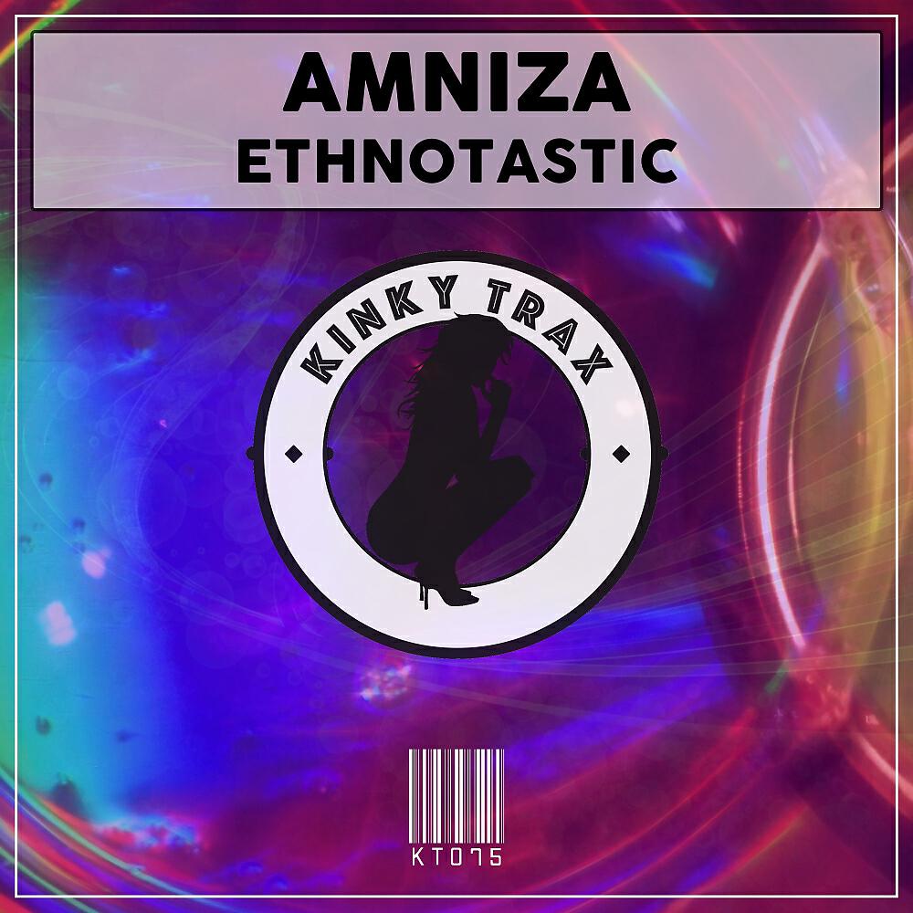 Amniza - Ethnotastic (Original Mix)