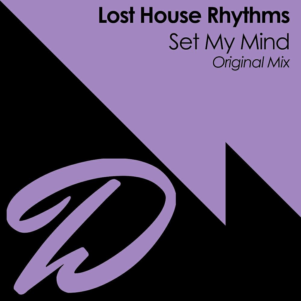 Lost House Rhythms - Set My Mind (Original Mix)