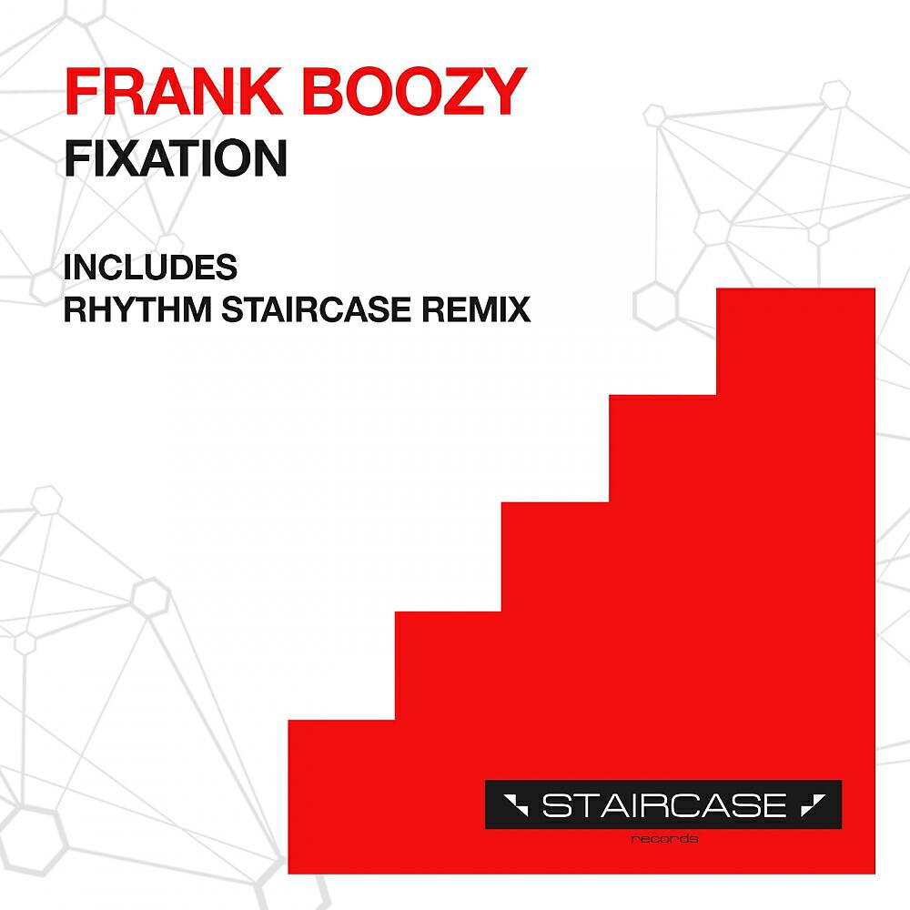 Frank Boozy - Fixation (Rhythm Staircase Remix)