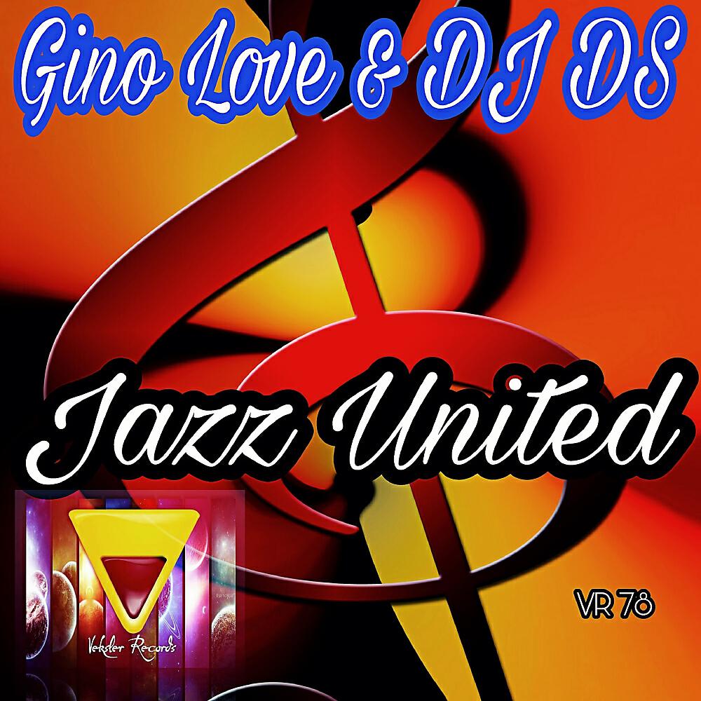 Gino Love - Jazz United (Gino Love Jazzy Mix)