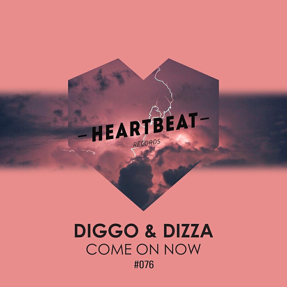 Diggo & Dizza - Come On Now (Original Mix)