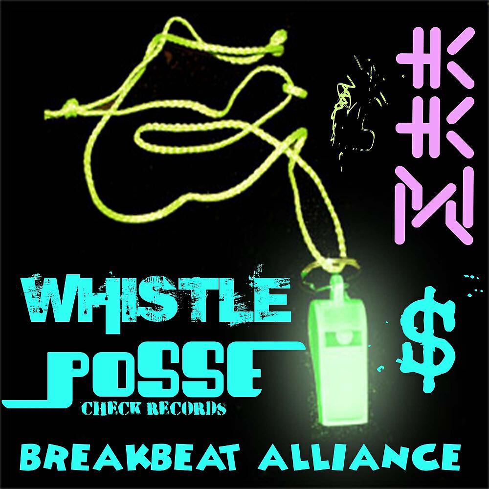 Breakbeat Alliance - Whistle Posse (Original Mix)
