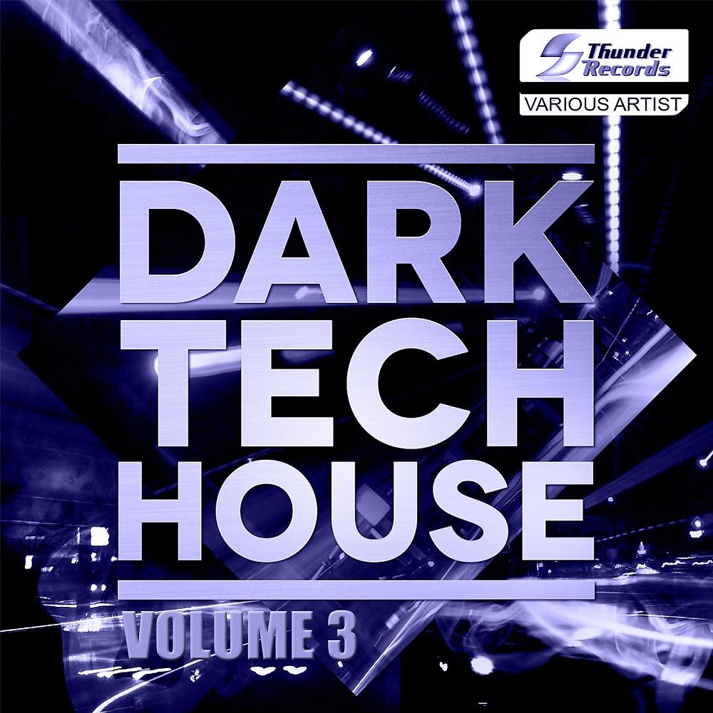 Постер альбома Dark Tech House, Vol. 3