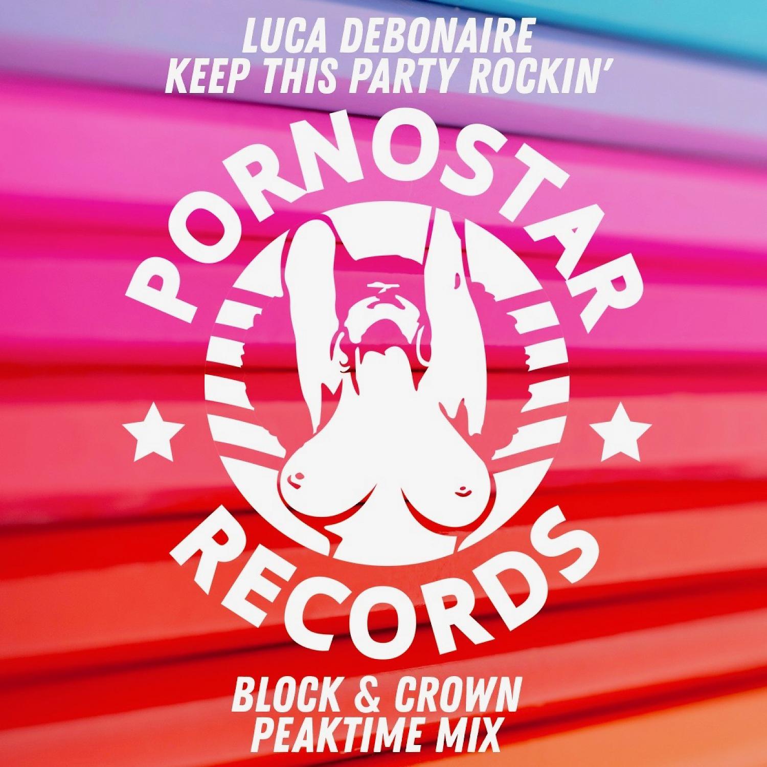 Постер альбома Keep This Party Rockin' (Block & Crown Remix)