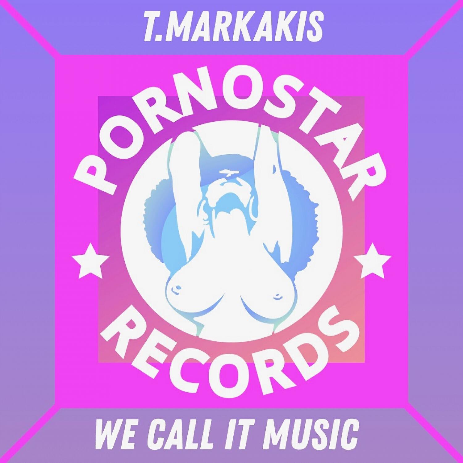 T Markakis - We Call It Music (Original Mix)