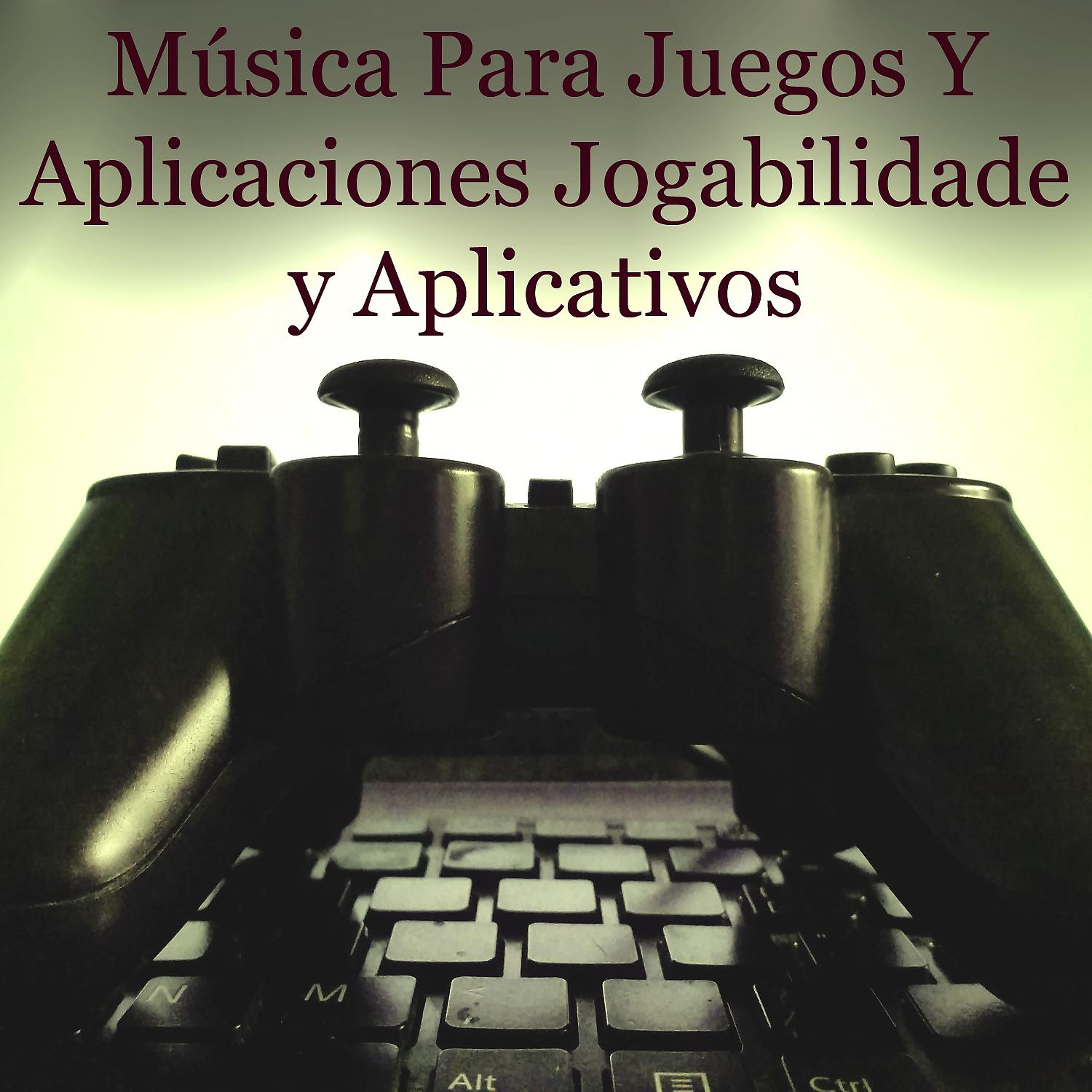 Постер альбома Música Para Juegos Y Aplicaciones Jogabilidade E Aplicativos